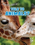 Cover: Where in the World Can I ... Talk to Animals? - World Book Inc