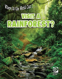 Abbildung von: Where in the World Can I ... Visit a Rainforest? - World Book Inc