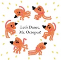 Cover: Let's Dance, Mr. Octopus! - World Book Inc