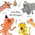 Cover: Let's Play, Mr. Octopus! - World Book Inc