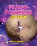 Cover: FusionPowered Spacecraft - World Book Inc