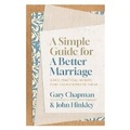 Cover: Simple Guide for a Better Marriage, A - Moody Publishers