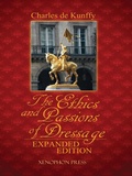 Cover: The Ethics and Passions of Dressage, Expanded Edition - Xenophon Press LLC