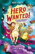 Cover: Hero Wanted! - Bloomsbury Childrens Books