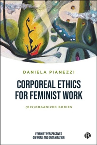 Abbildung von: Corporeal Ethics for Feminist Work - Bristol University Press
