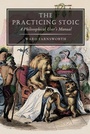 Cover: The Practicing Stoic - David R. Godine Publisher Inc