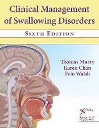 Abbildung von: Clinical Management of Swallowing Disorders - Plural Publishing Inc
