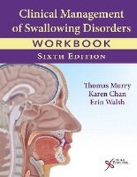 Abbildung von: Clinical Management of Swallowing Disorders Workbook - Plural Publishing Inc