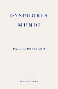 Abbildung von: Dysphoria Mundi - Fitzcarraldo Editions