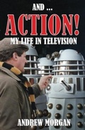Cover: And ... Action! My Life In Television - Telos Publishing Ltd