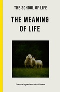 Bild: The Meaning of Life - The School of Life Press