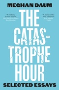 Cover: The Catastrophe Hour - Notting Hill Editions