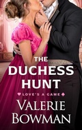 Cover: The Duchess Hunt (Love's a Game, #1) - June Third Enterprises, LLC.