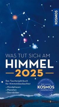 Abbildung von: Was tut sich am Himmel 2025 - Kosmos
