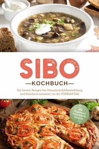 Abbildung von: SIBO Kochbuch: Die besten Rezepte bei Dünndarmfehlbesiedelung und Reizdarm orientiert an der FODMAP-Diät - inkl. Fingerfood, Aufstriche & Desserts - Bu¨romu¨sli
