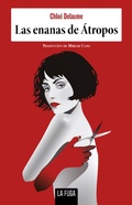 Cover: Las enanas de &Aacute;tropos - La Fuga Ediciones