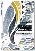 Cover: El r&iacute;o sin descanso - Hoja de Lata Editorial