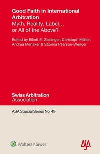 Abbildung von: Good Faith in International Arbitration - Wolters Kluwer