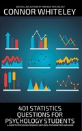 Cover: 401 Statistics Questions For Psychology Students: A Guide To Psychology Research Methods, Psychometrics And More (An Introductory Series) - Cgd Publishing