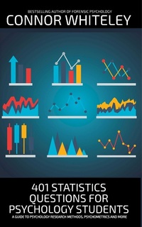 Enlarge image Cover: 401 Statistics Questions For Psychology Students: A Guide To Psychology Research Methods, Psychometrics And More (An Introductory Series) - Cgd Publishing