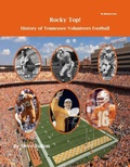 Cover: Rocky Top! History of Tennessee Volunteers Football (College Football Blueblood Series, #16) - Steve Fulton