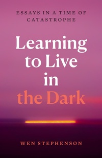 Abbildung von: Learning to Live in the Dark - Haymarket Books