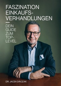 Abbildung von: Faszination Einkaufsverhandlungen - Dr. Jacek Drozak