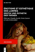 Bild: Érotisme et esthétique des larmes / Erotik und Ästhetik der Tränen - De Gruyter