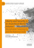 Cover: Liberty and Security in an Anarchical World Volume I - Palgrave Macmillan