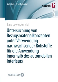 Abbildung von: Untersuchung von Bezugsmaterialkonzepten unter Verwendung nachwachsender Rohstoffe für die Anwendung innerhalb des automobilen Interieurs - Springer Vieweg