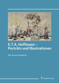 Abbildung von: E.T.A. Hoffmann - Porträts und Illustrationen - Frank & Timme