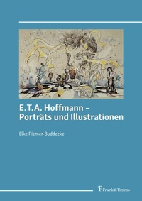 Abbildung von: E.T.A. Hoffmann - Porträts und Illustrationen - Frank & Timme
