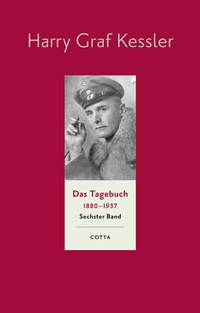 Abbildung von: Das Tagebuch (1880-1937), Band 6 (Das Tagebuch 1880-1937, Bd. 6) - Cotta