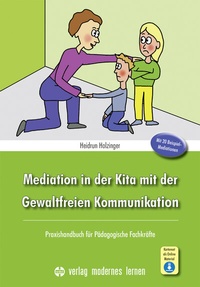 Abbildung von: Mediation in der Kita mit der Gewaltfreien Kommunikation - modernes lernen