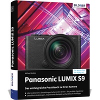 Abbildung von: Panasonic LUMIX S9: Das umfangreiche Praxisbuch zu Ihrer Kamera - BILDNER Verlag
