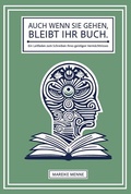 Cover: Auch wenn Sie gehen, bleibt Ihr Buch. - Menne&T&ouml;chter