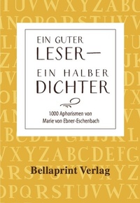 Abbildung von: Ein guter Leser - Ein halber Dichter - Bellaprint Verlag GmbH