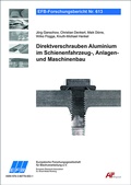 Cover: Direktverschrauben Aluminium im Schienenfahrzeug-, Anlagen- und Maschinenbau - Europ&auml;ische Forschungsgesellschaft f&uuml;r Blechverarbeitung e.V. (EFB)