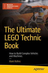 Abbildung von: The Ultimate LEGO Technic Book - Apress