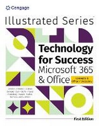 Abbildung von: Technology for Success and Illustrated SeriesA (R) Collection, MicrosoftA (R) 365A (R) & OfficeA (R) - Course Technology Inc