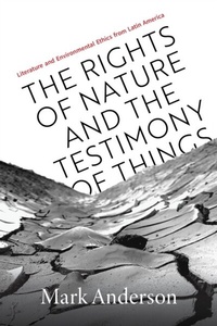 Abbildung von: Rights of Nature and the Testimony of Things - Vanderbilt University Press