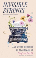 Cover: Invisible Strings - 113 Poets Respond to the Songs of Taylor Swift - Headline Book Publishing