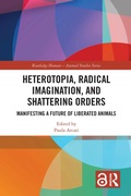 Cover: Heterotopia, Radical Imagination, and Shattering Orders - Routledge