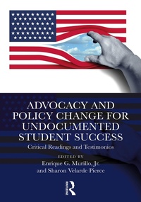 Abbildung von: Advocacy and Policy Change for Undocumented Student Success - Routledge