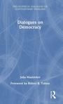Cover: Dialogues on Democracy - Routledge
