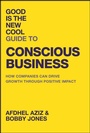 Bild: Good Is the New Cool Guide to Conscious Business - Wiley