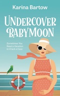Cover: Undercover Babymoon - Wild Rose Press