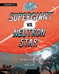 Cover: Cosmic Collisions: Supergiant vs. Neutron Star - MIT Kids Press