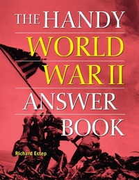 Enlarge image Cover: The Handy World War II Answer Book - Visible Ink Press