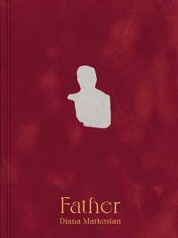 Abbildung von: Diana Markosian: Father - Aperture